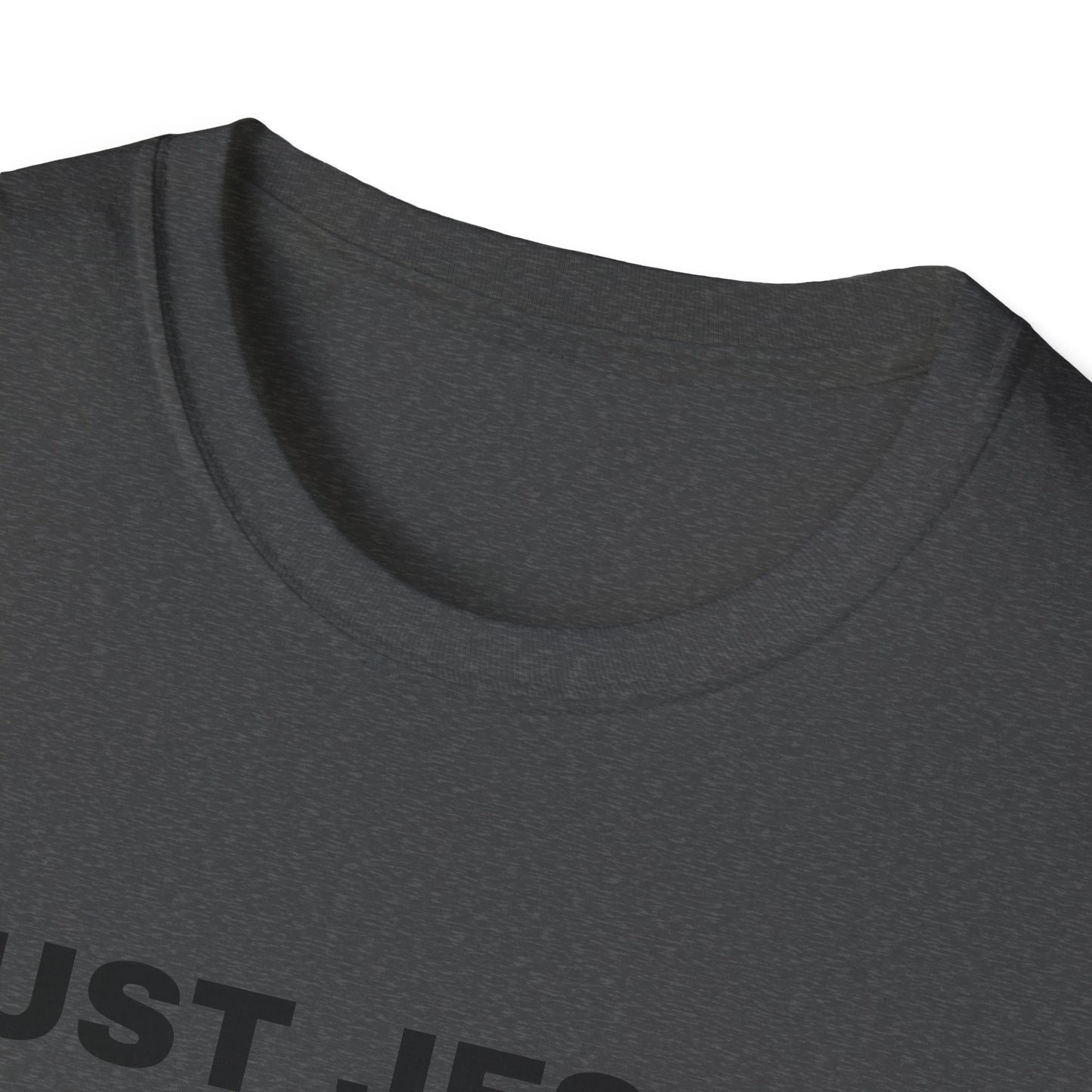 Just Jesus - Unisex Softstyle T-Shirt