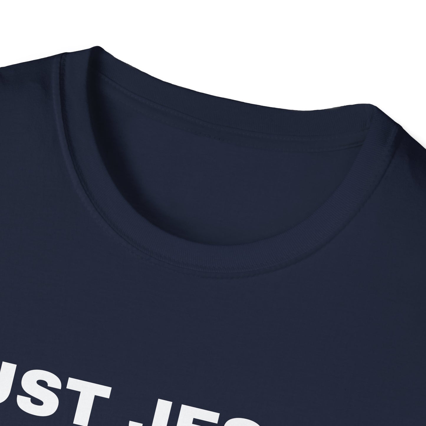 Just Jesus - Unisex Softstyle T-Shirt