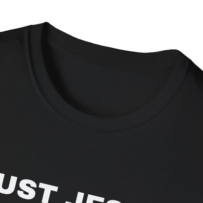 Just Jesus - Unisex Softstyle T-Shirt